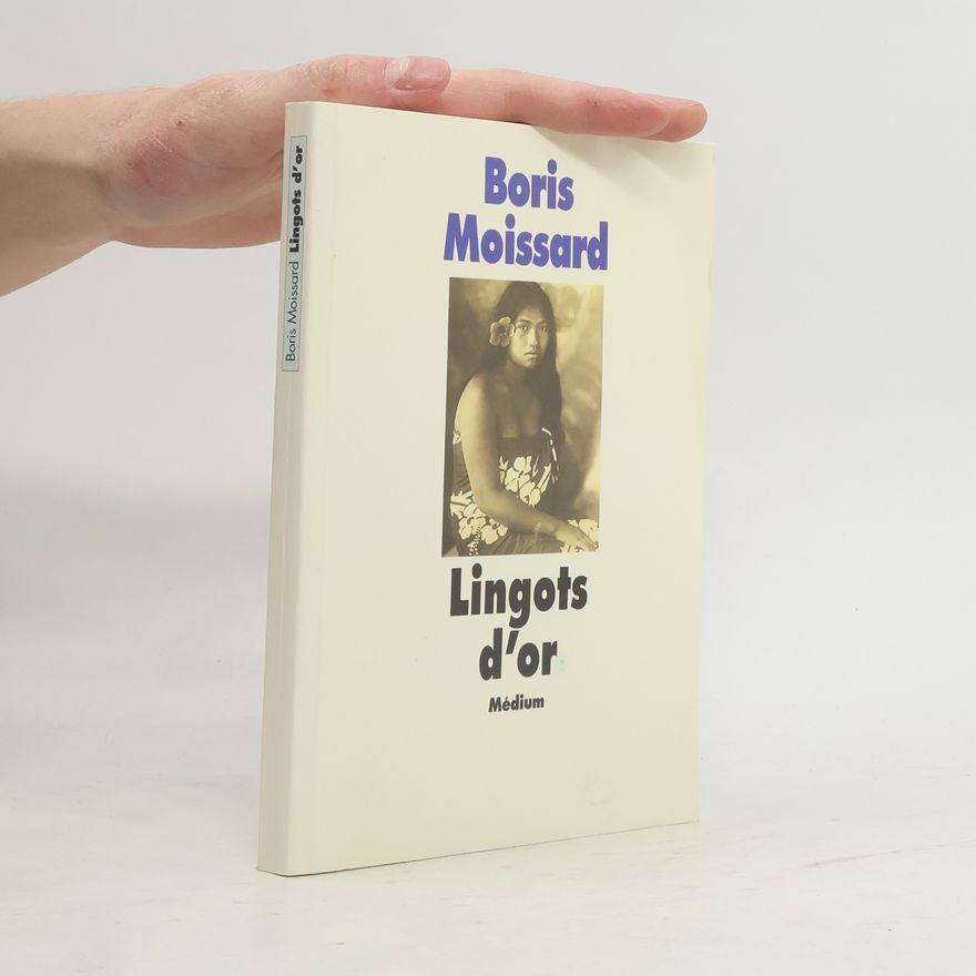 Boris Moissard Lingots d'or