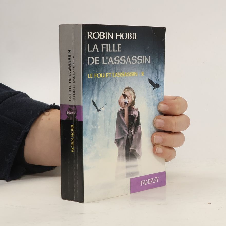 Robin Hobb Le Fou et l'Assassin - 2: La Fille de l'Assassin