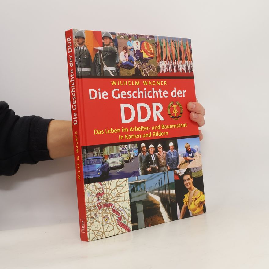 Wilhelm J. Wagner Die Geschichte der Deutschen Demokratischen Republik