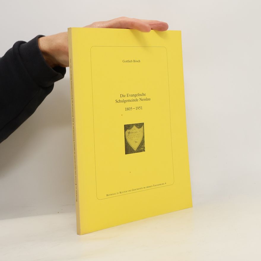 Gottlieb Bösch Die evangelische Schulgemeinde Nesslau