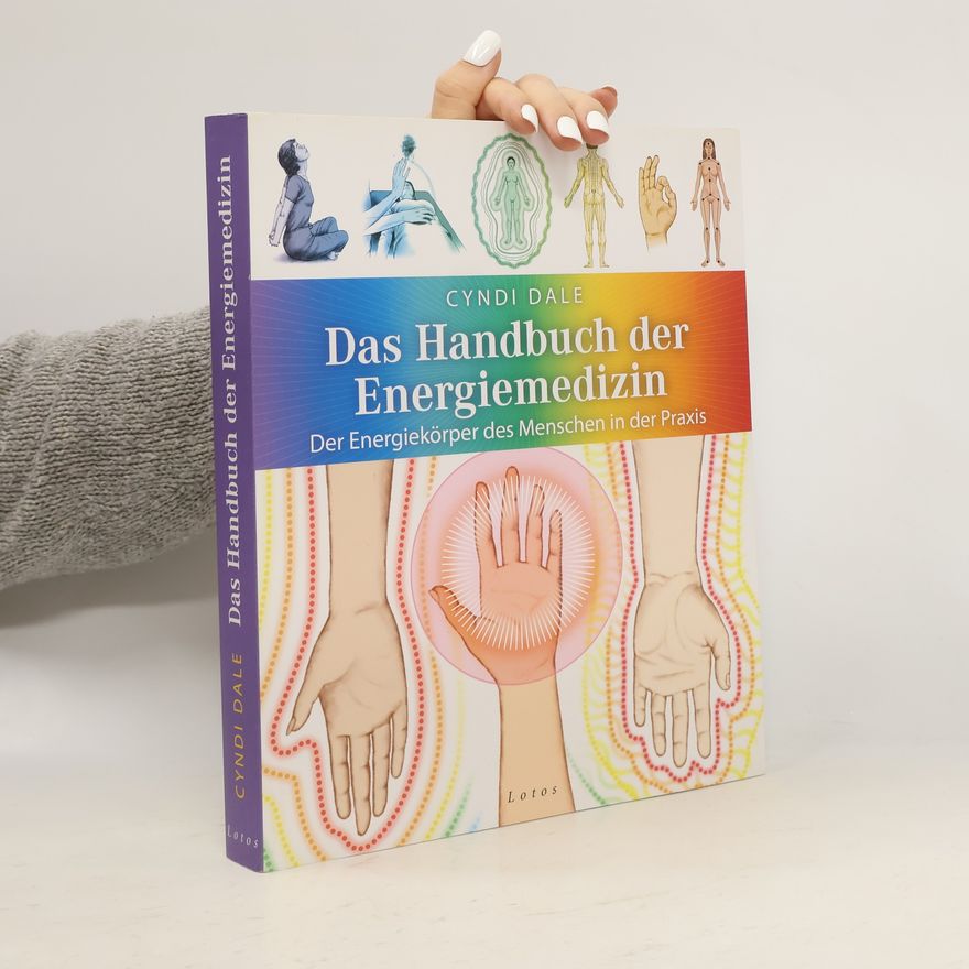 Cyndi Dale Das Handbuch der Energiemedizin