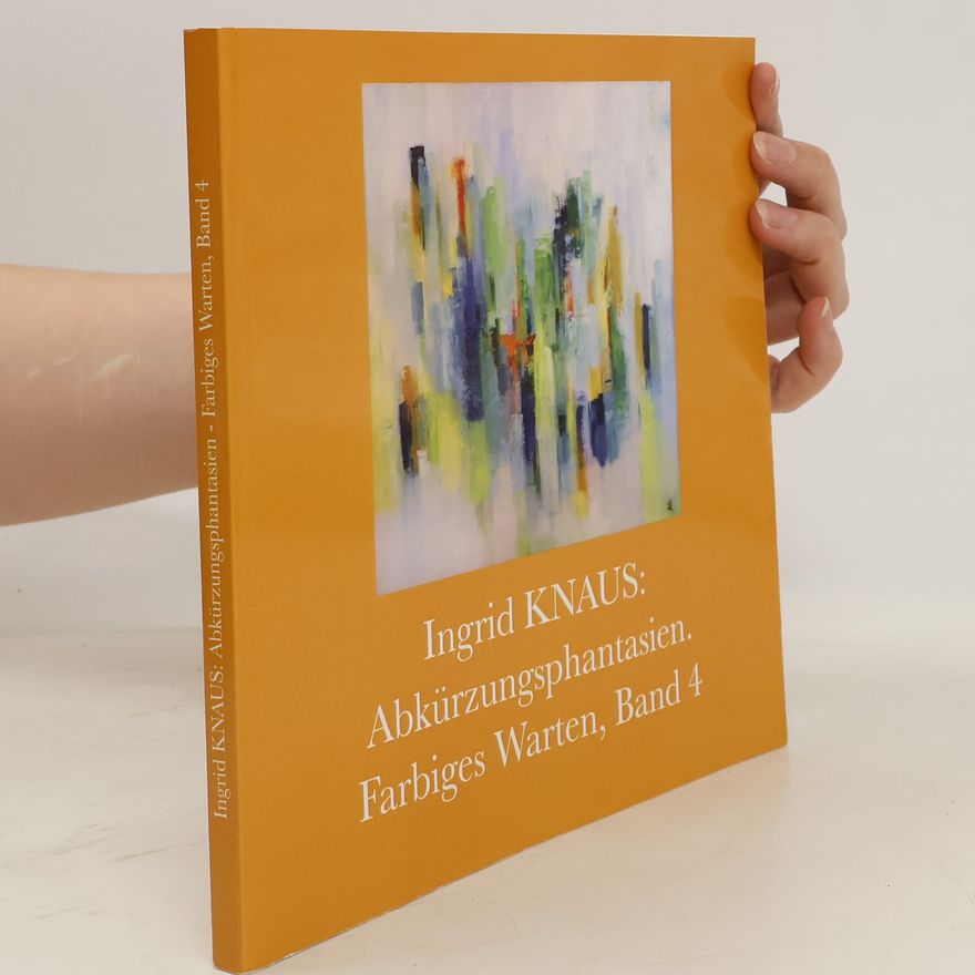 Ingrid Knaus Farbiges Warten