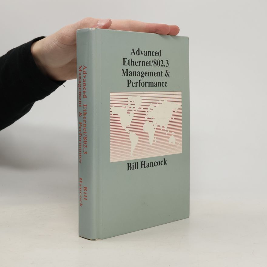 Bill Hancock Advanced Ethernet/802.3 Management and Performance