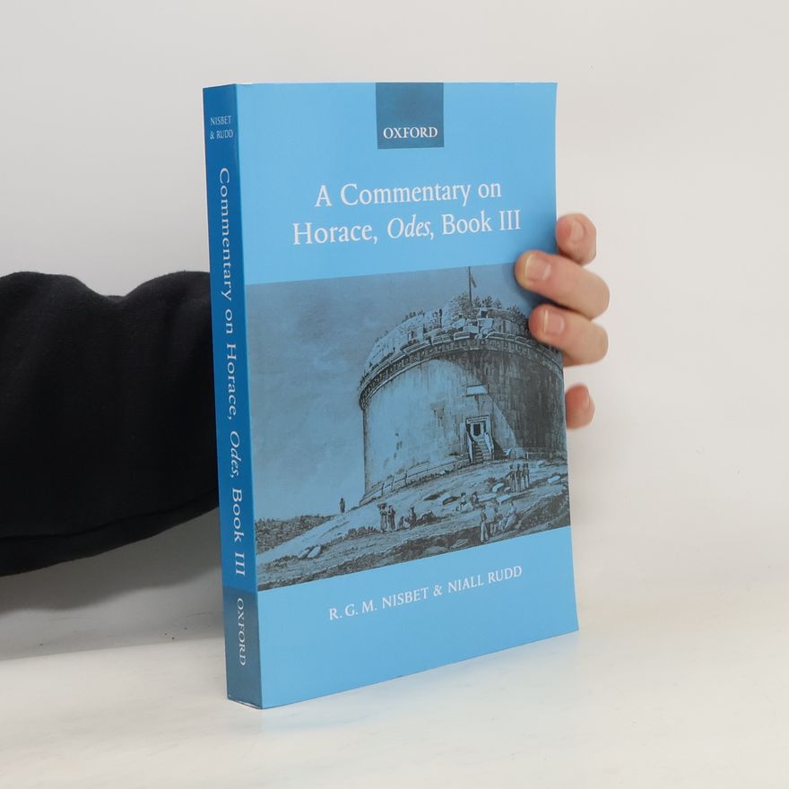 Robin George Murdoch Nisbet A Commentary on Horace