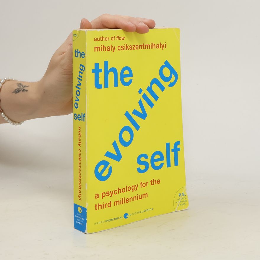 Mihaly Csikszentmihalyi The Evolving Self