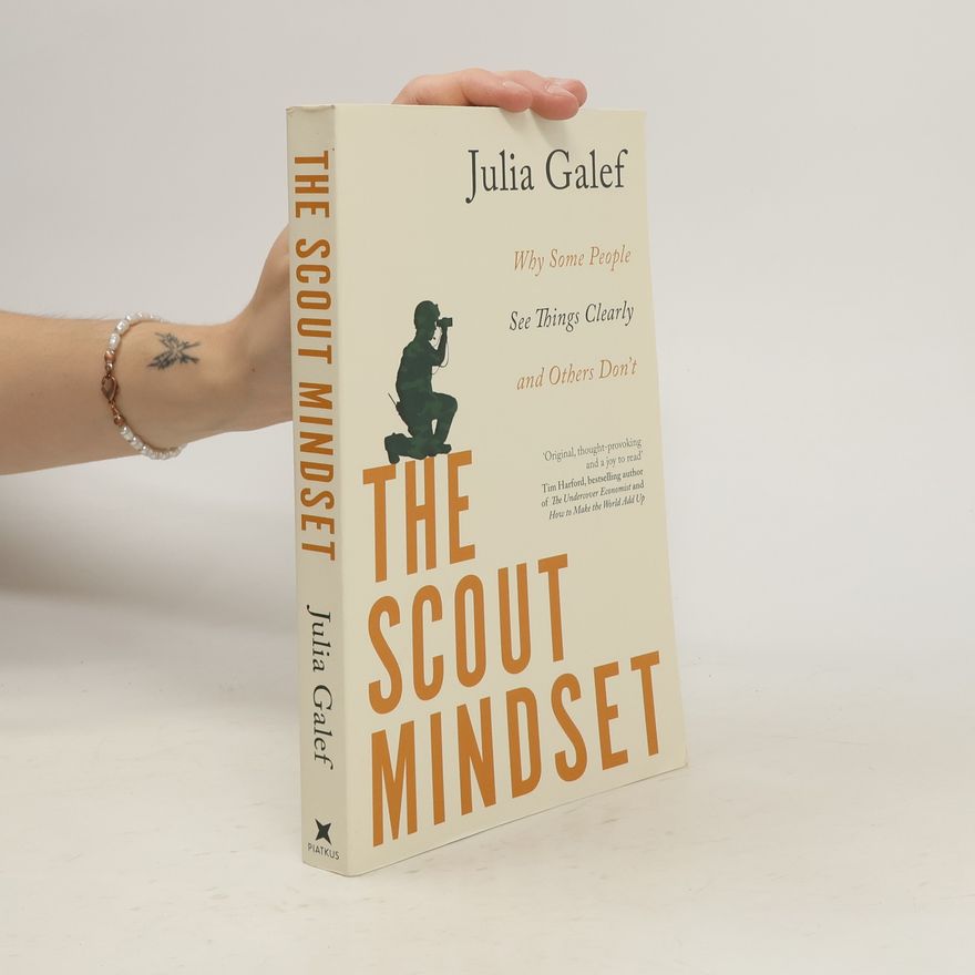 Julia Galef The Scout Mindset