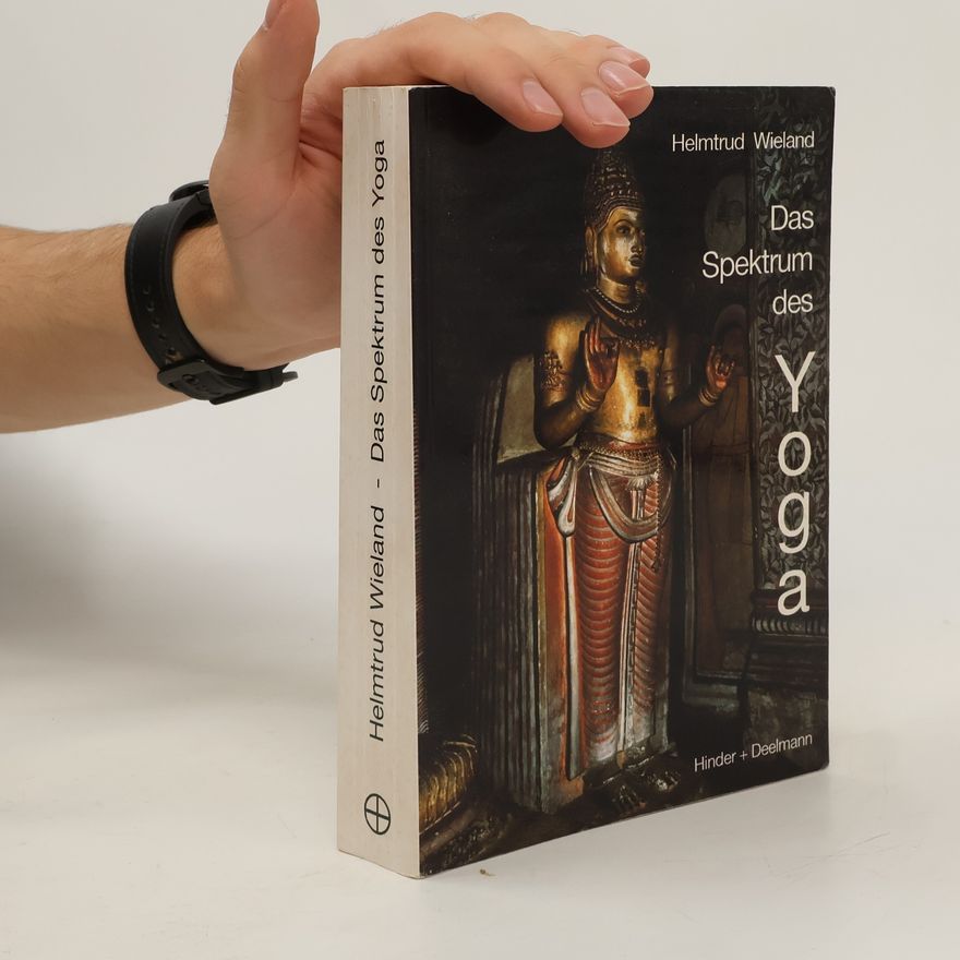 Helmtrud Wieland Das Spektrum des Yoga