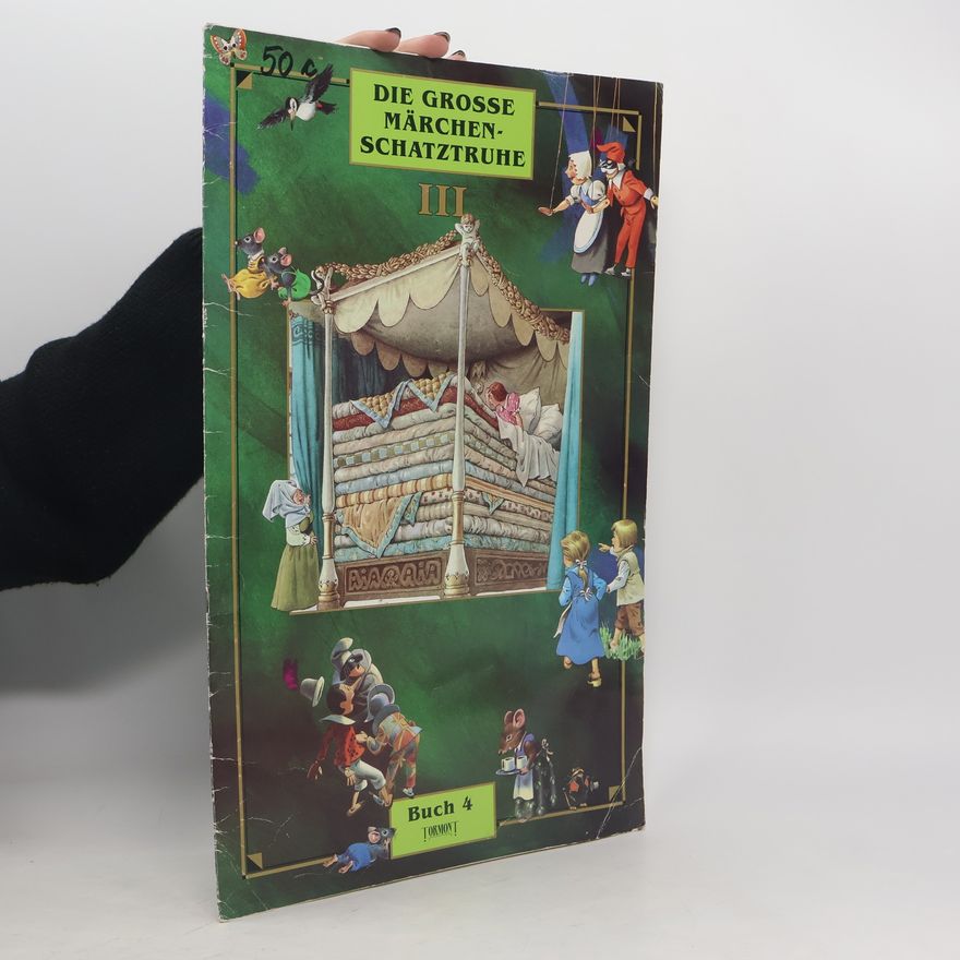 Autorenkollektiv Die Grosse Märchen-Schatztruhe III. Buch 4