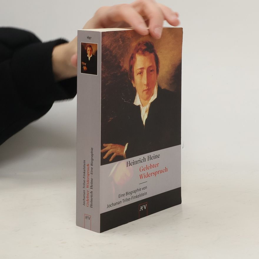Jochanan Ch. Trilse Finkelstein Heinrich Heine, gelebter Widerspruch