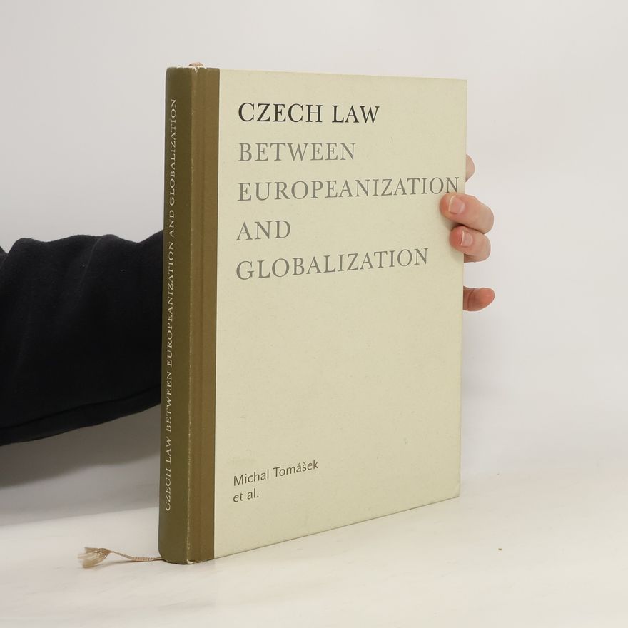 Michal Tomášek Czech law between europeanization and globalization