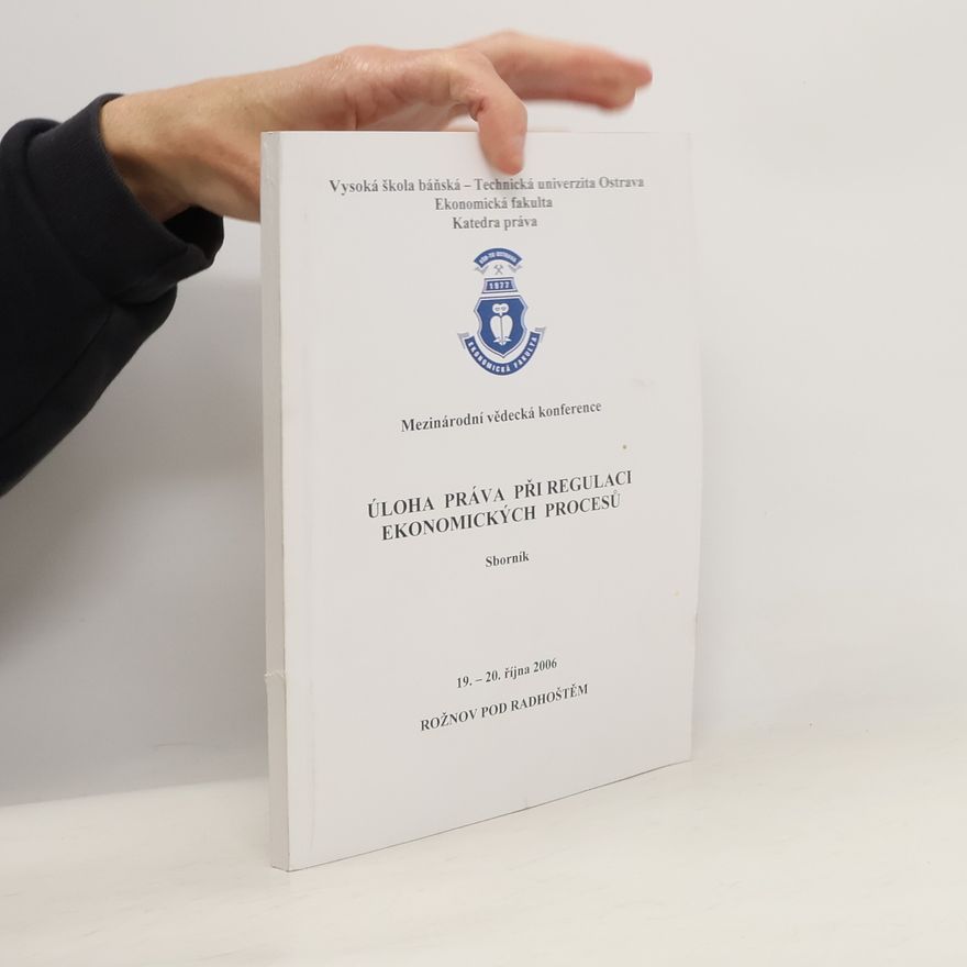 Autorenkollektiv Mezinárodní vědecká konference. Úloha práva při regulaci ekonomických procesů
