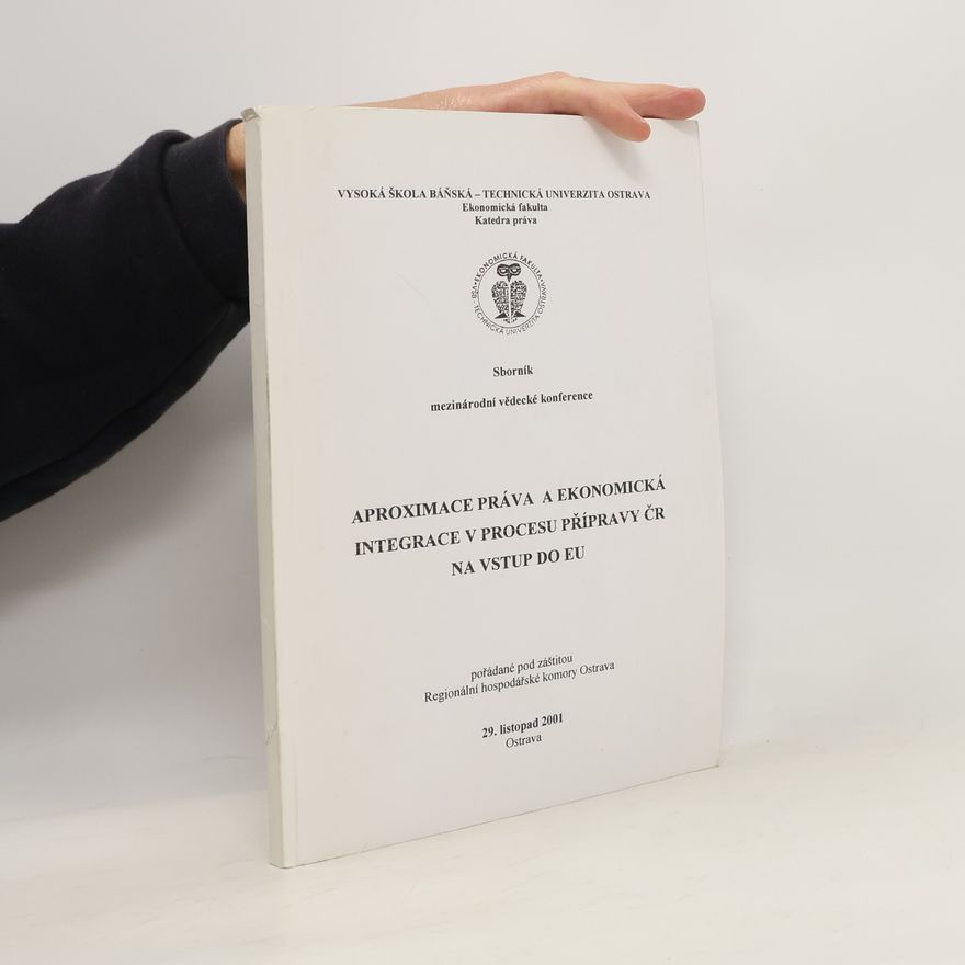 Collectif d'auteurs Aproximace práva a ekonomická integrace v procesu přípravy ČR na vstup do EU