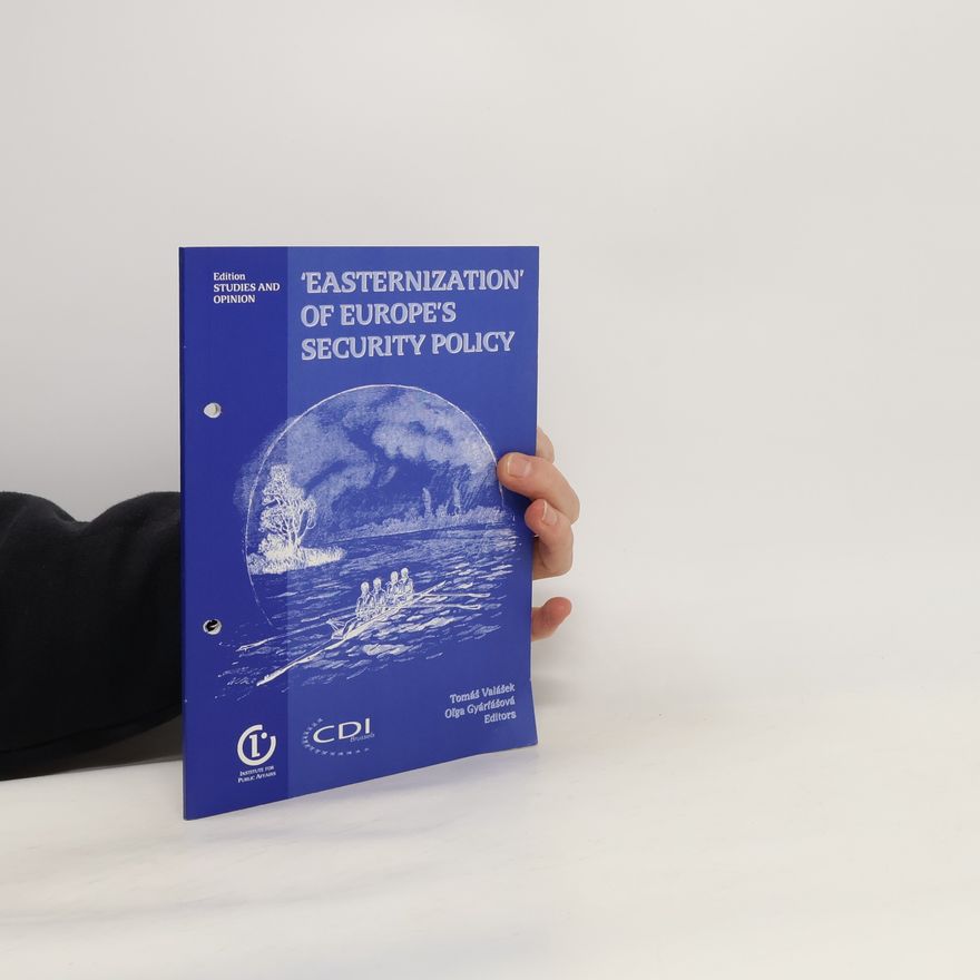 Barbora Gábelová Studies and Opinion: "Easternization" of Europe's Security Policy