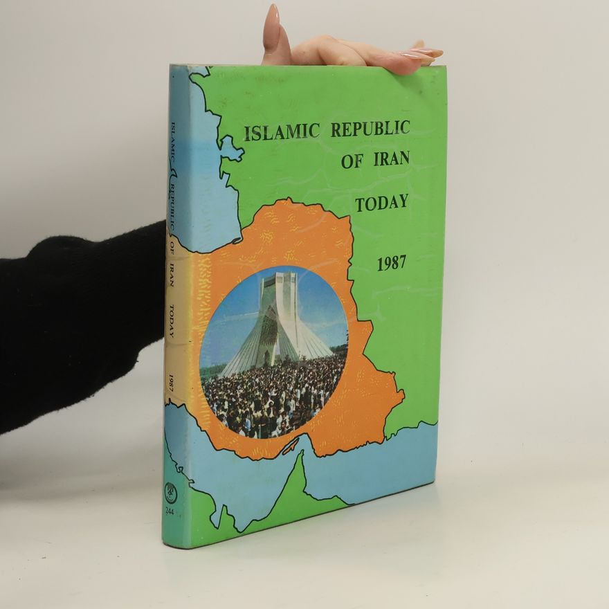Kolektív autorov Islamic Republic of Iran Today 1987