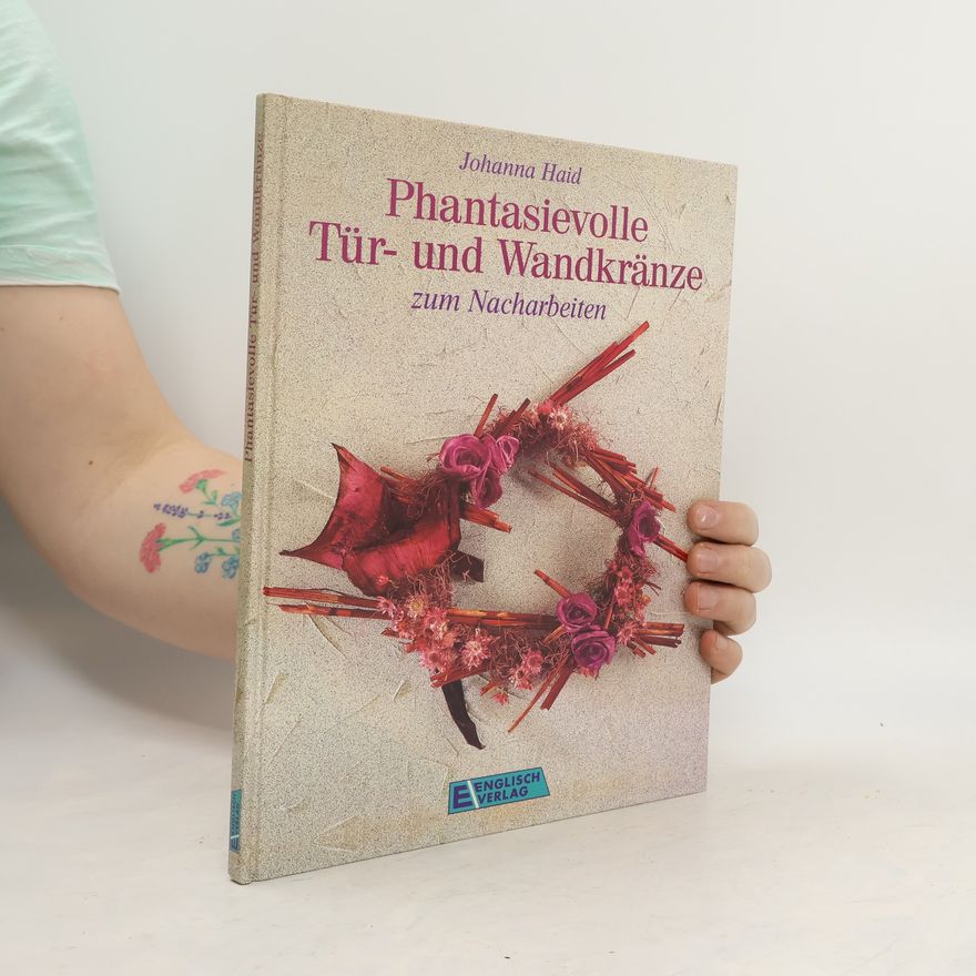 Autorenkollektiv Phantasievolle Tür- und Wandkränze zum Nacharbeiten