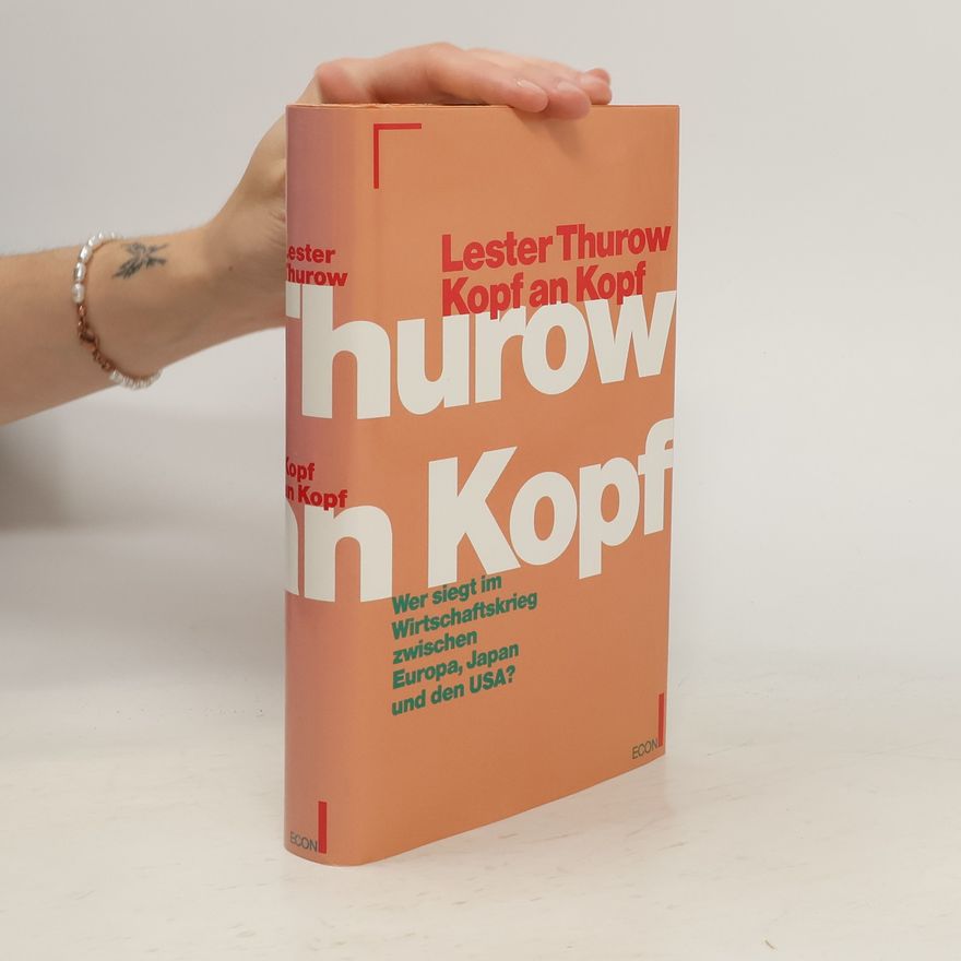 Lester Thurow Kopf an Kopf