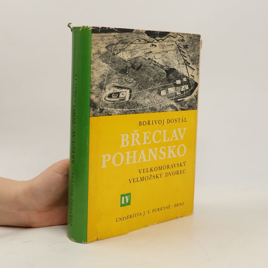 Bořivoj Dostál Břeclav-Pohansko IV