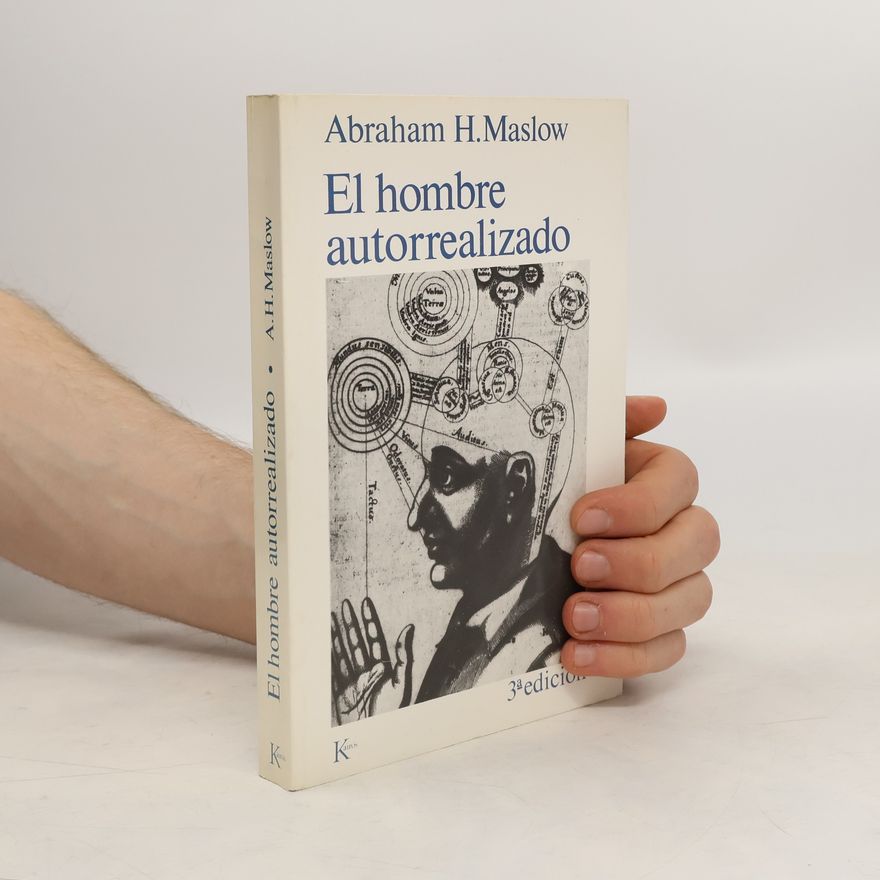 Abraham Maslow El hombre autorrealizado