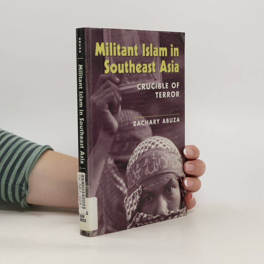 Zachary Abuza Militant Islam in Southeast Asia