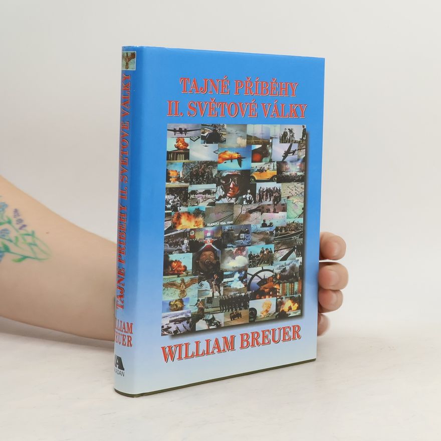 William Breuer Tajné příběhy II. světové války