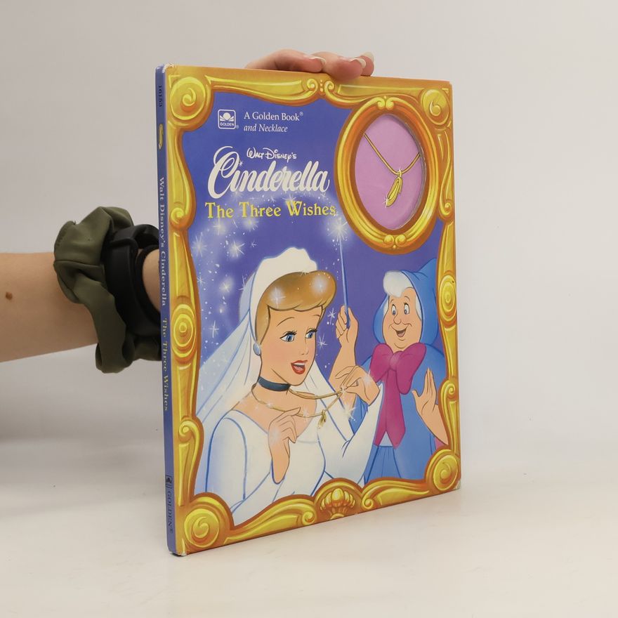 Autorenkollektiv Walt Disney's Cinderella. The Three Wishes