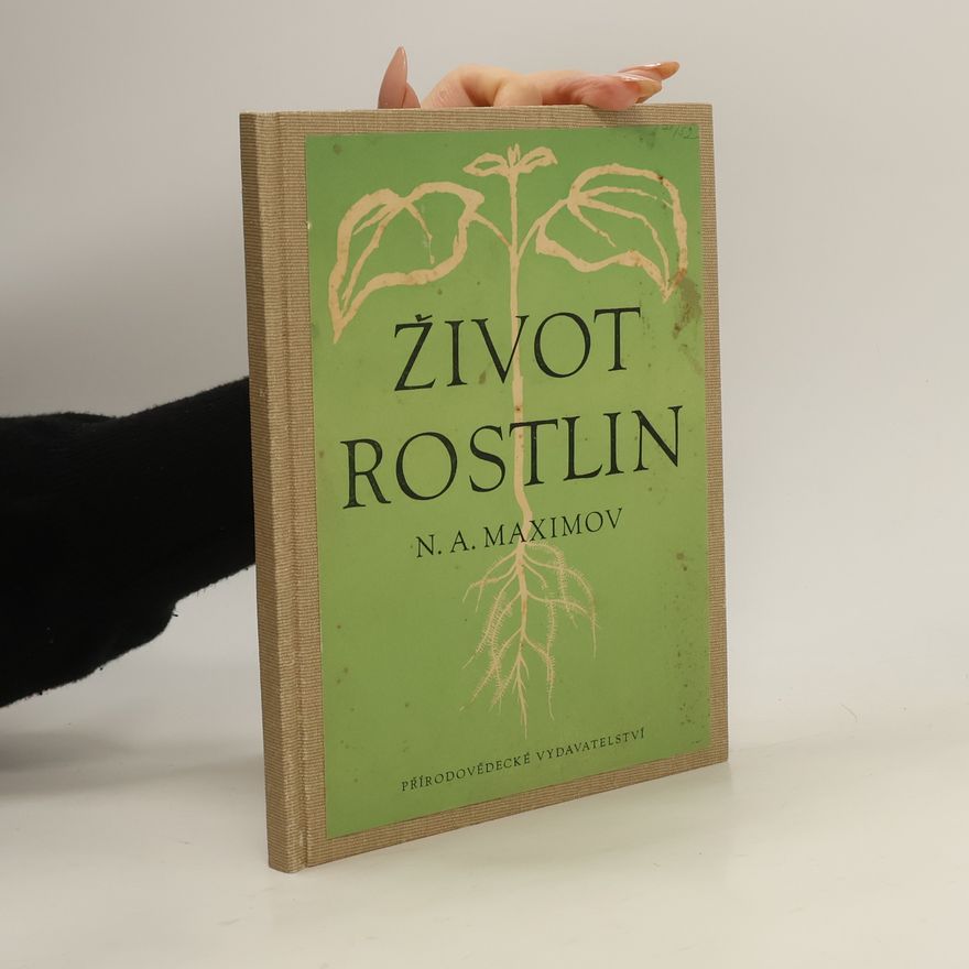 N. A. Maximov Život rostlin