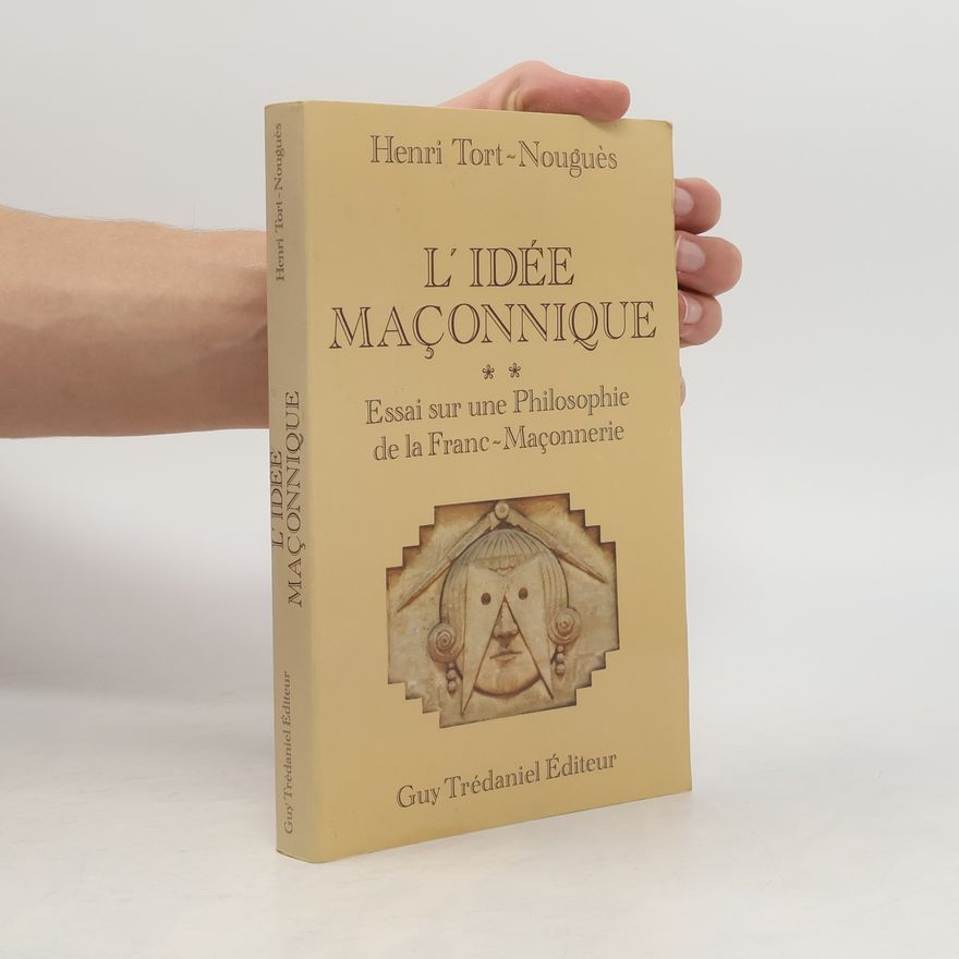 Henri Tort-Nouguès L'Idée maçonnique