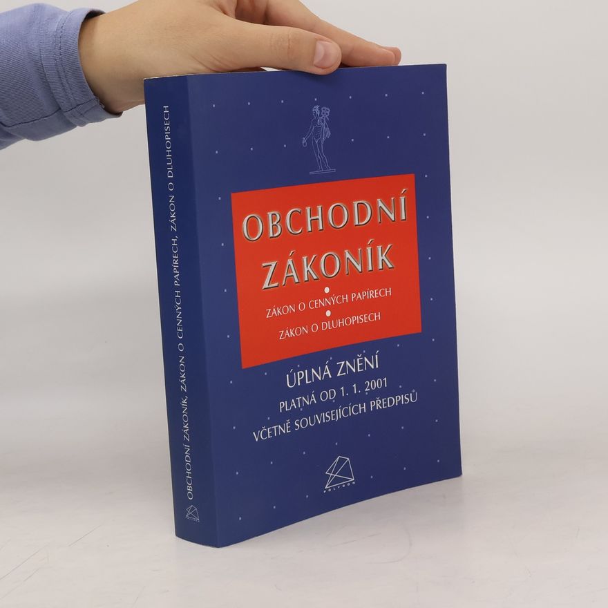 Autorenkollektiv Obchodní zákoník. Zákon o cenných papírech. Zákon o dluhopisech