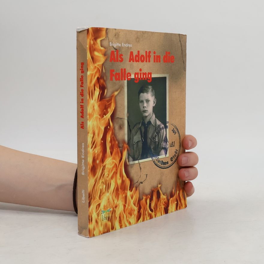 Brigitte Endres Als Adolf in die Falle ging