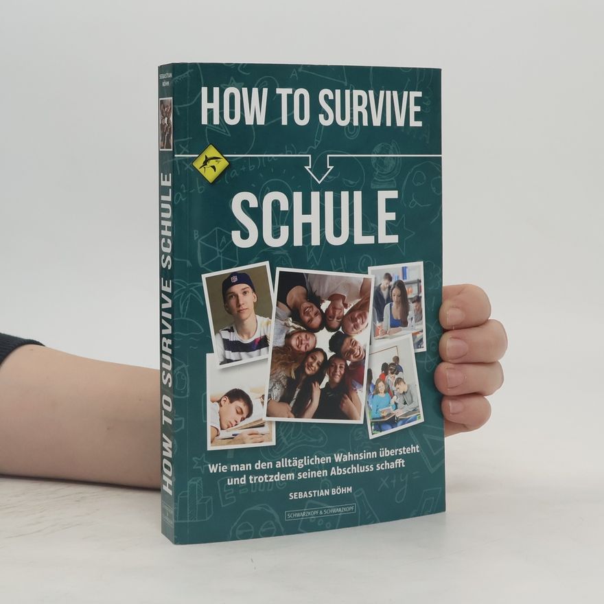 Sebastian Böhm How to survive Schule
