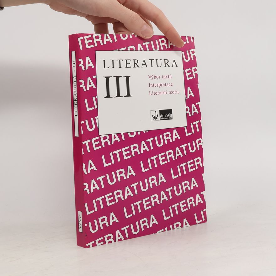Bohuslav Hoffmann Literatura III. Výbor textů, interpretace, literární teorie