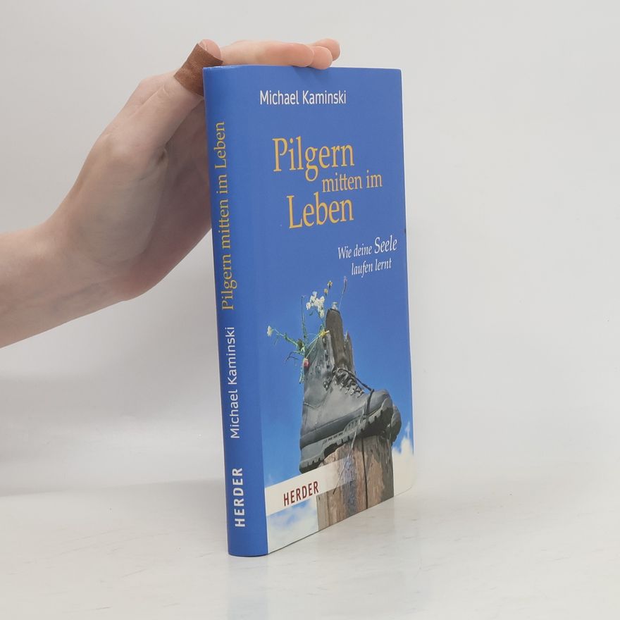 Michael Kaminski Pilgern mitten im Leben