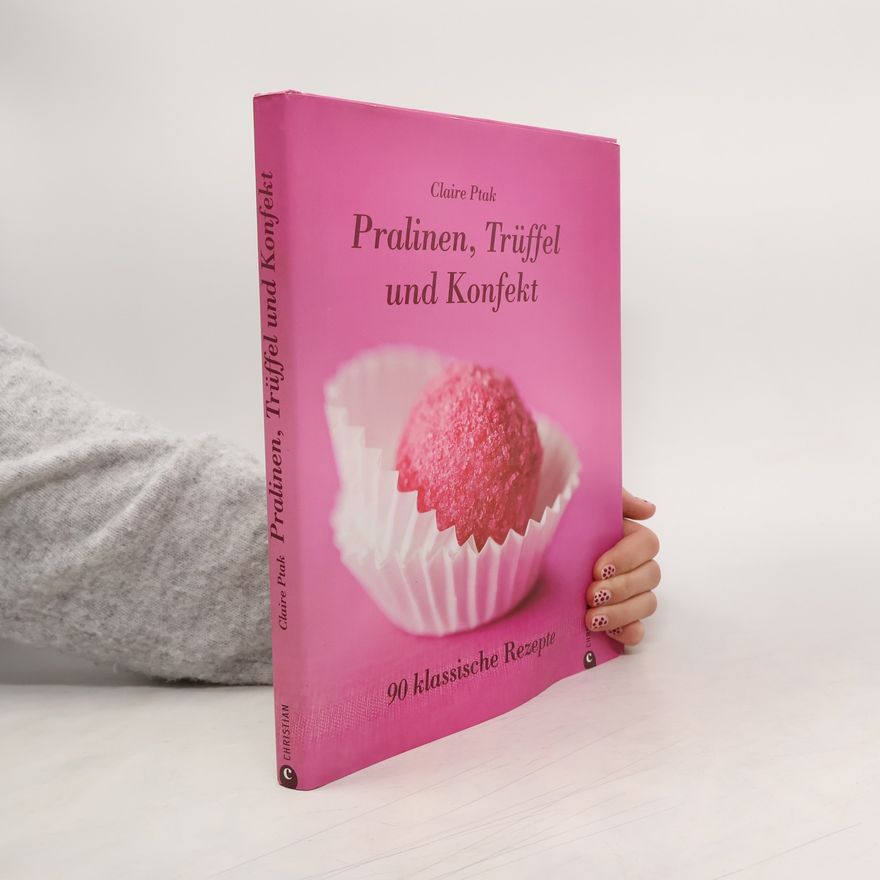 Claire Ptak Pralinen, Trüffel und Konfekt