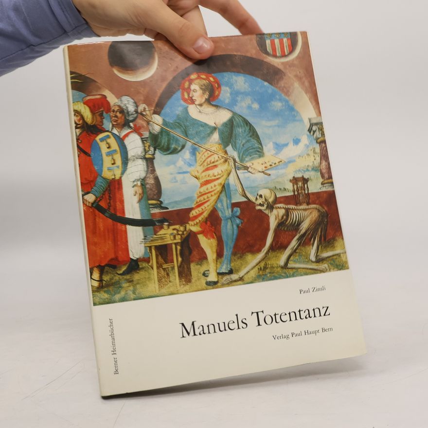 Paul Zinsli Der Berner Totentanz des Niklaus Manuel