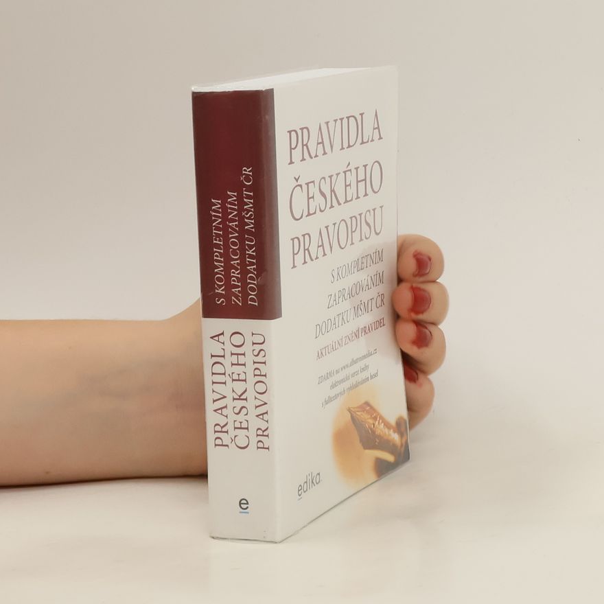 Kolektiv autorů Pravidla českého pravopisu s kompletním zapracováním dodatku MŠMT ČR