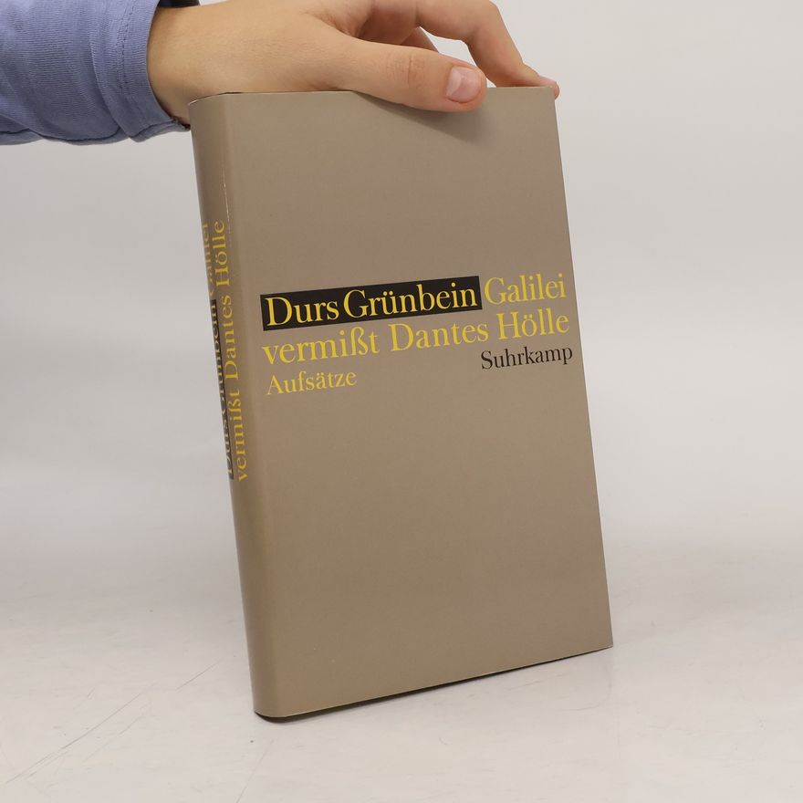 Durs Grünbein Galilei vermisst Dantes Hölle und bleibt an den Massen hängen