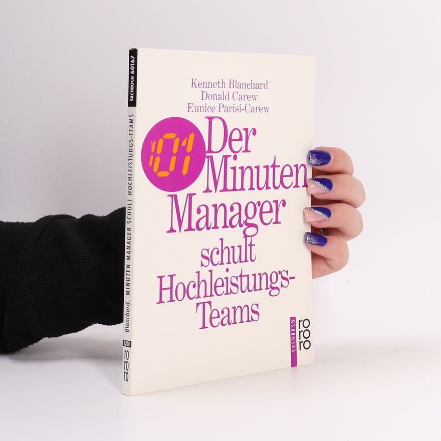 Kenneth Hartley Blanchard Der Minuten-Manager schult Hochleistungs-Teams