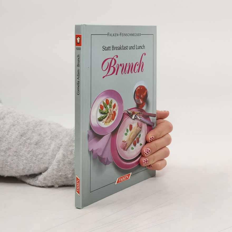 Cornelia Adam Statt Breakfast und Lunch. Brunch
