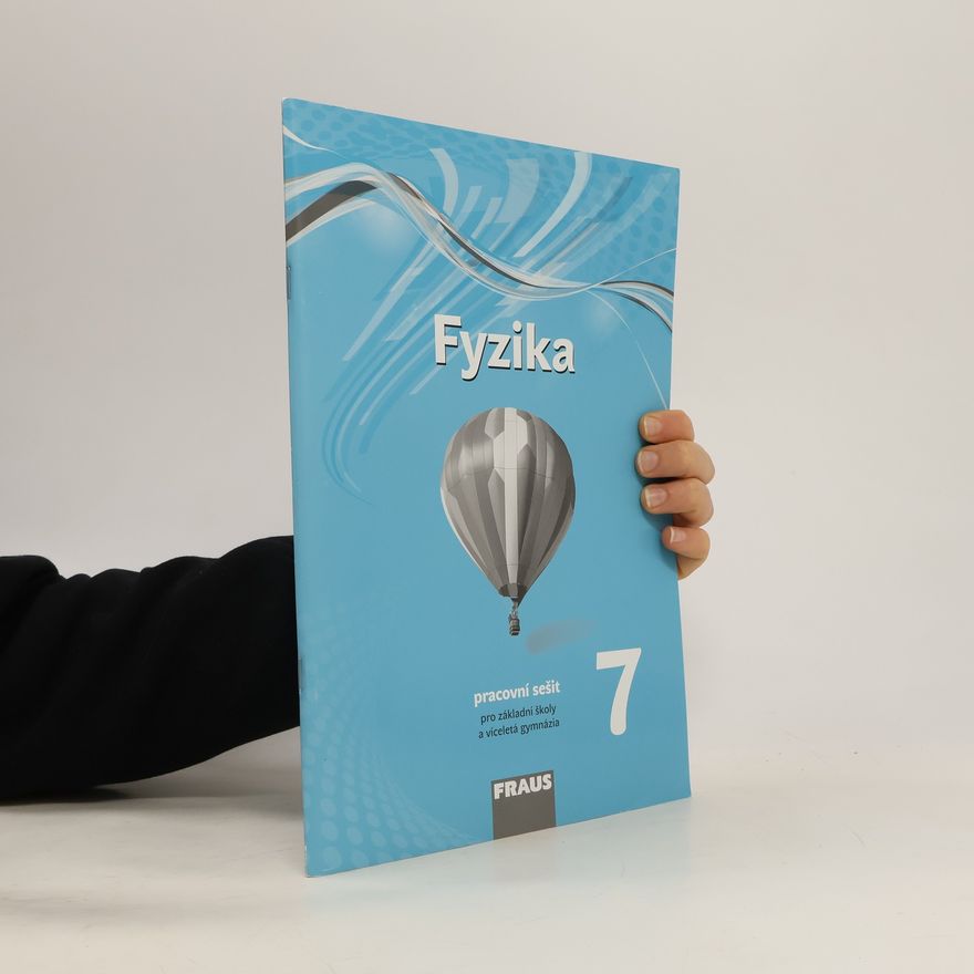 Collectif d'auteurs Fyzika 7 pro ZŠ a víceletá gymnázia - pracovní sešit