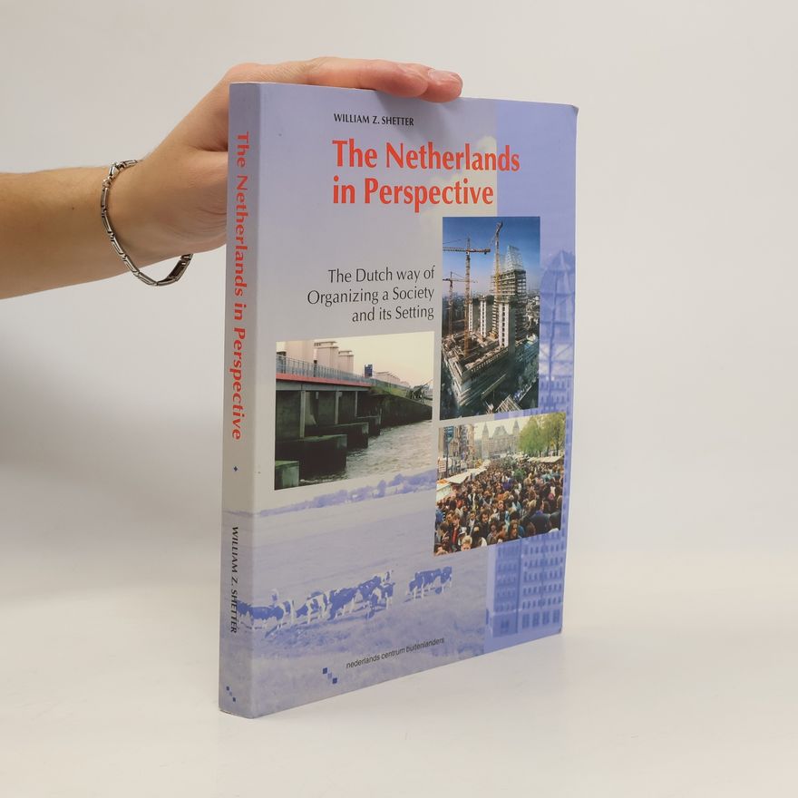 William Z. Shetter The Netherlands in Perspective