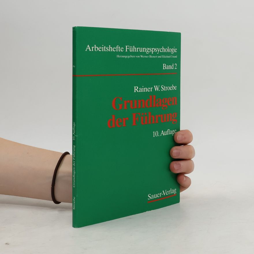 Rainer W. Stroebe Grundlagen der Führung
