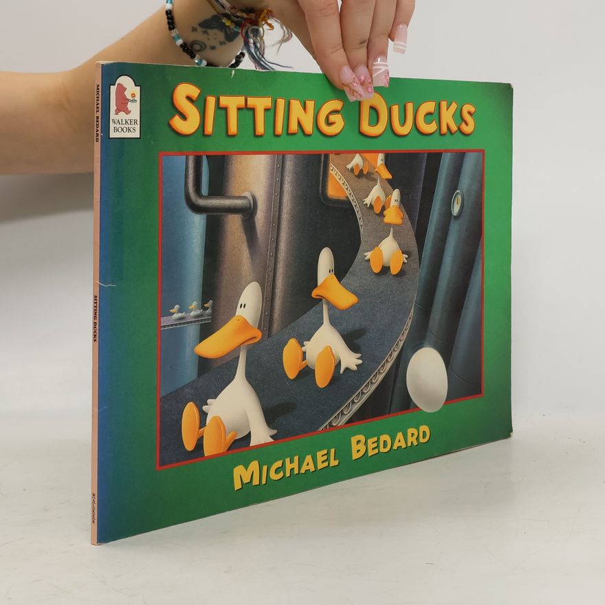 Michael Bedard Sitting Ducks