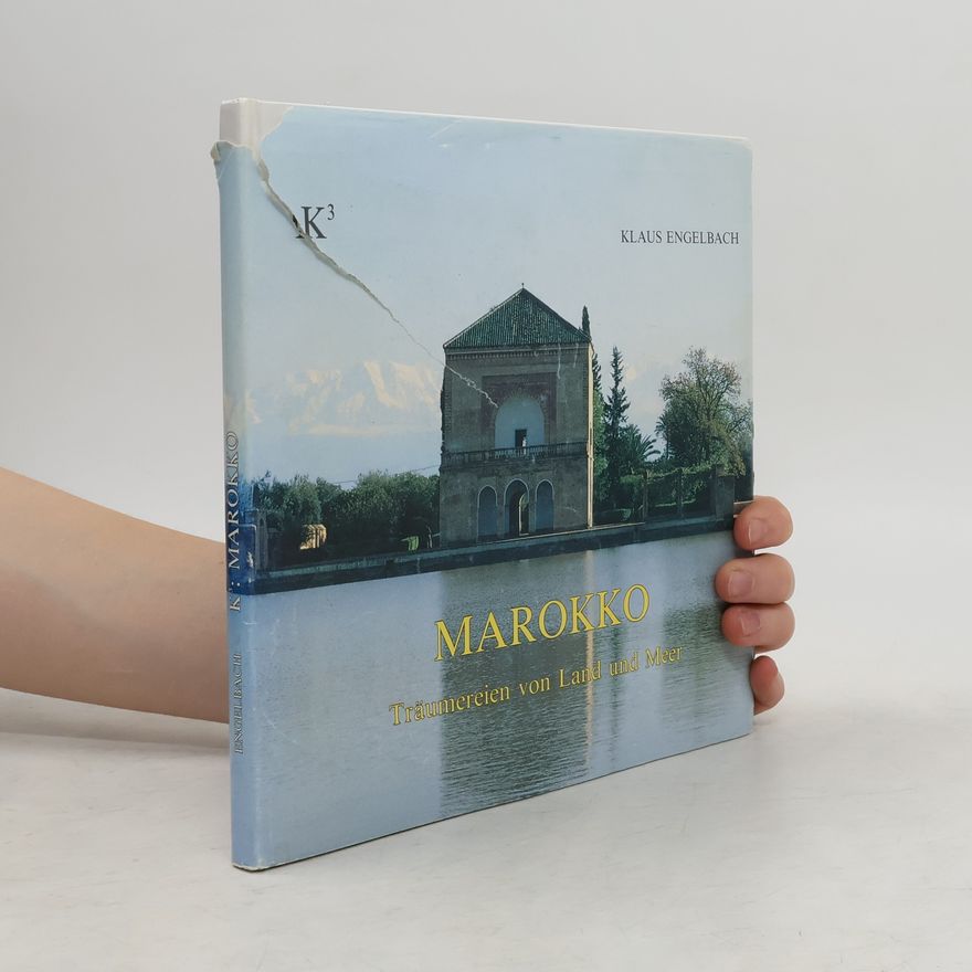 Klaus Engelbach Marokko. Träumereien von Land und Meer