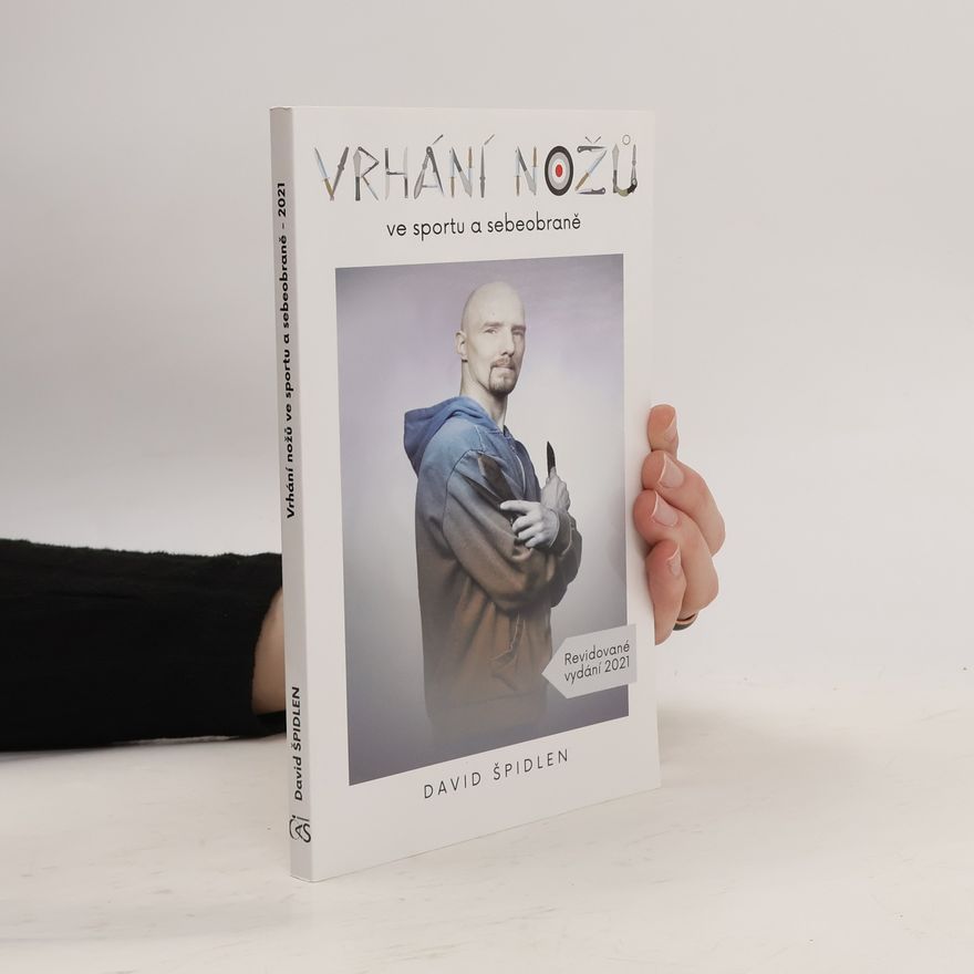 David Špidlen Vrhání nožů ve sportu a sebeobraně
