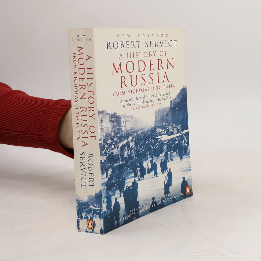Robert Service A History of Modern Russia