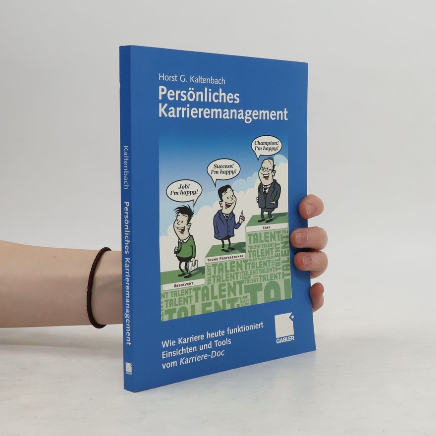 Horst G. Kaltenbach Persönliches Karrieremanagement