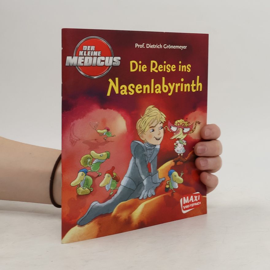 Dietrich H. W. Grönemeyer Der kleine Medicus - die Reise ins Nasenlabyrinth