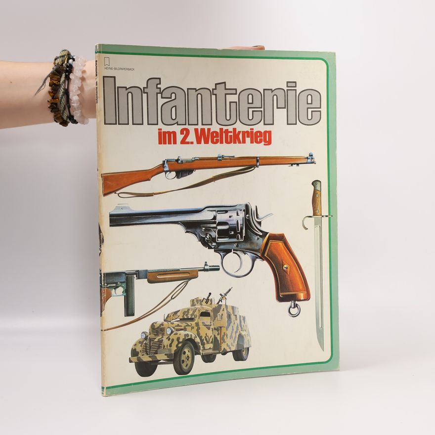 Collectif d'auteurs Infanterie im 2. Weltkrieg