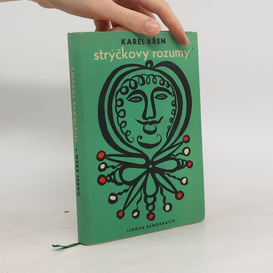 Karel Křen Strýčkovy rozumy