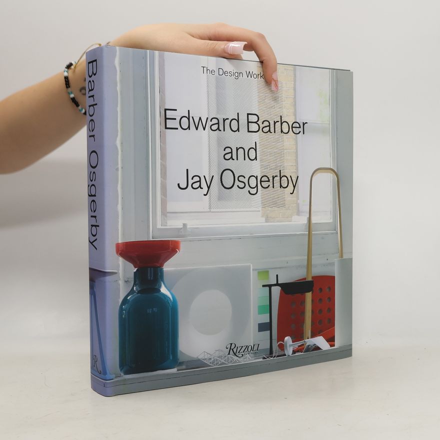 Jay Osgerby The Design Work of Edward Barber and Jay Osgerby